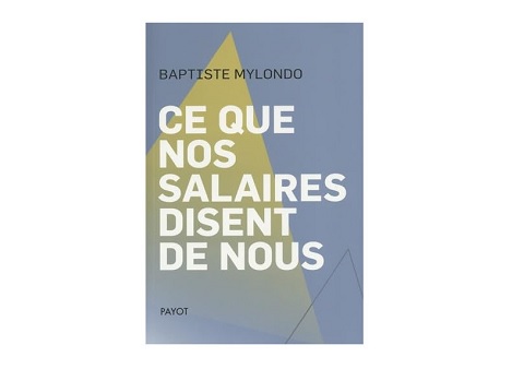 couverture du livre Ce que nos salaires disent de nous 